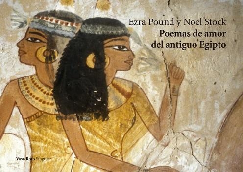 POEMAS DE AMOR DEL ANTIGUO EGIPTO | 9788494945717 | POUND,EZRA