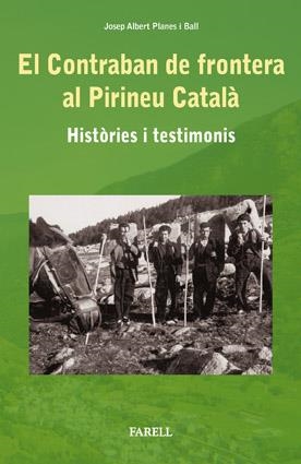 _EL CONTRABAN DE FRONTERA AL PIRINEU CATAL?. HIST?RIES I TESTIMONIS | 9788492811090 | PLANES BALL, JOSEP ALBERT