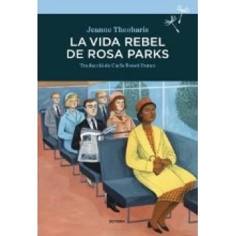 VIDA REBEL DE ROSA PARKS, LA | 9788416698264 | JEANNE THEOHARIS