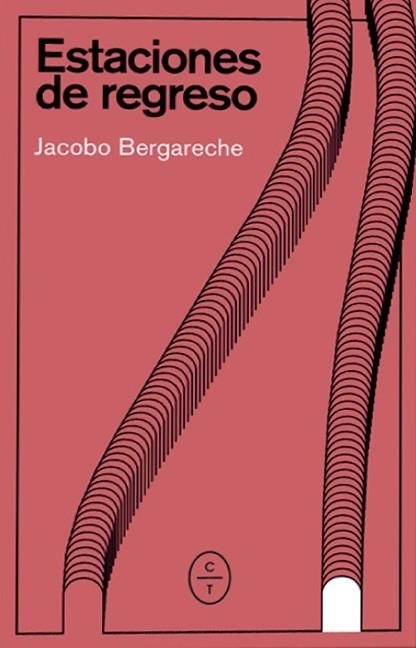 ESTACIONES DE REGRESO | 9788494913129 | BERGARECHE MENDOZA, JACOBO