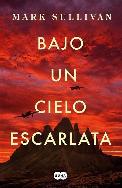 BAJO UN CIELO ESCARLATA | 9788491292975 | SULLIVAN, MARK T.