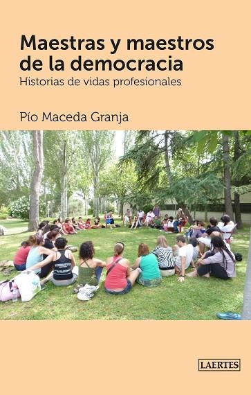 MAESTRAS Y MAESTROS DE LA DEMOCRACIA | 9788416783618 | VARIOS AUTORES