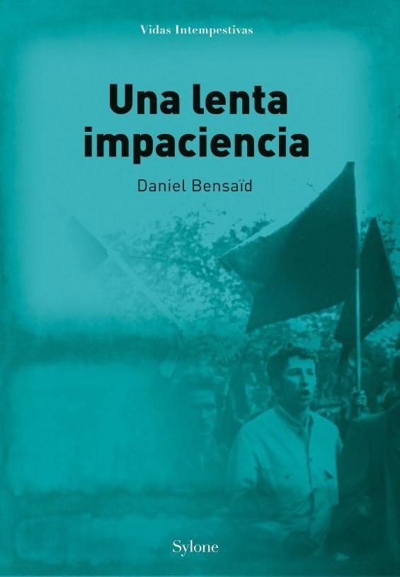 UNA LENTA IMPACIENCIA | 9788494833922 | BENSAÏD, DANIEL