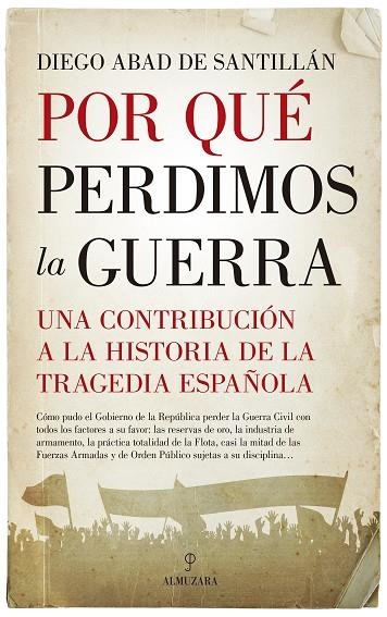 POR QUÉ PERDIMOS LA GUERRA | 9788417418793 | ABAD DE SANTILLÁN, DIEGO