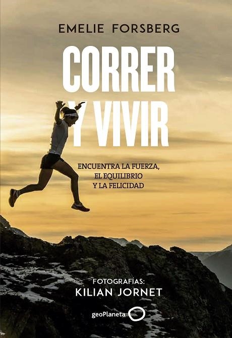 CORRER Y VIVIR | 9788408201106 | FORSBERG, EMELIE/JORNET, KILIAN