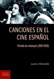 CANCIONES EN EL CINE ESPAÑOL | 9788494875083 | LAURA MIRANDA