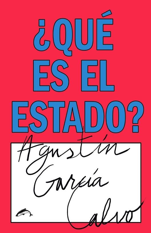 ¿QUÉ ES EL ESTADO? | 9788494764752 | GARCÍA CALVO, AGUSTÍN