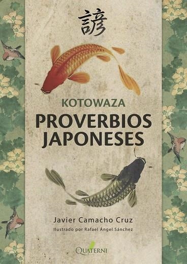 KOTOWAZA PROVERBIOS JAPONESES | 9788494897115 | CAMACHO CRUZ,JAVIER