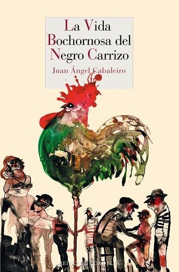 LA VIDA BOCHORNOSA DEL NEGRO CARRIZO | 9788416968688 | CABALEIRO, JUAN ÁNGEL