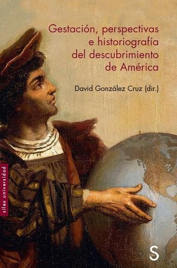 GESTACIÓ?N, PERSPECTIVAS E HISTORIOGRAFÍ?A DEL DESCUBRIMIENTO DE AM?ÉRICA | 9788477375487 | GONZ?ÁLEZ CRUZ, DAVID