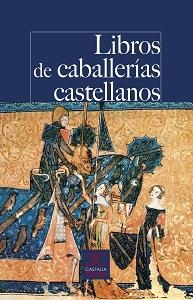 LIBROS DE CABALLERÍAS CASTELLANOS. | 9788497408288 | VARIOS AUTORES