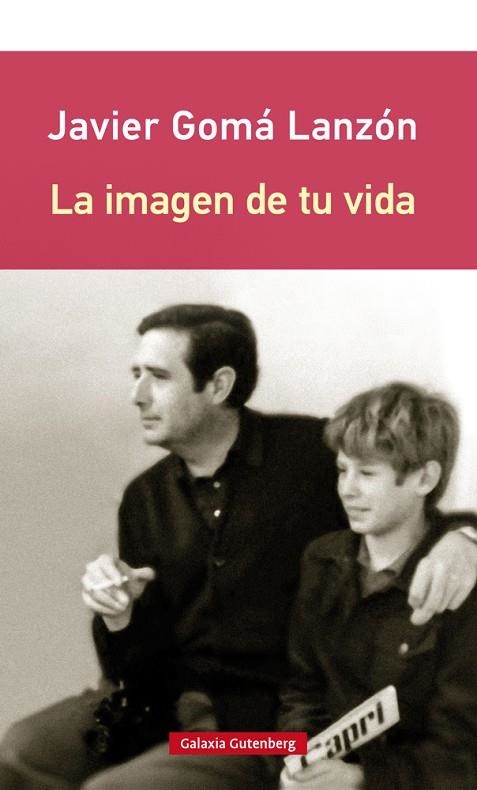 LA IMAGEN DE TU VIDA- RÚSTEGA | 9788417747237 | GOMÁ LANZÓN, JAVIER