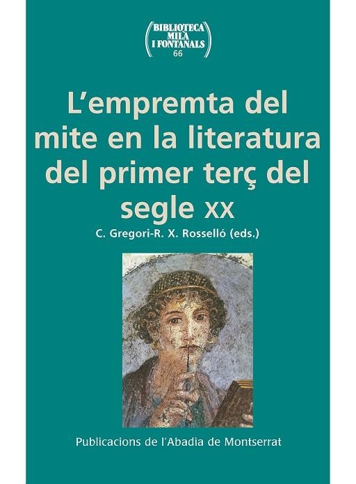 L'EMPREMTA DEL MITE EN LA LITERATURA DEL PRIMER TERÇ DEL SEGLE XX | 9788491910275 | VARIOS AUTORES