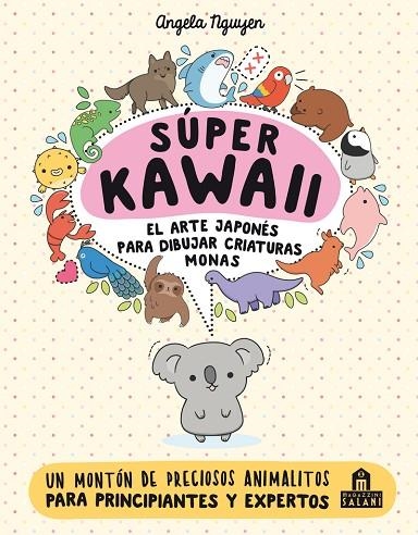 SUPER KAWAII EL ARTE JAPONES PARA DIBUJAR CRIATURA | 9788893675390 | NGUYEN,ANGELA