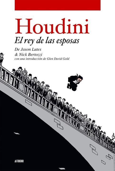 HOUDINI. EL REY DE LAS ESPOSAS | 9788496815209 | LUTES, JASON/BERTOZZI, NICK