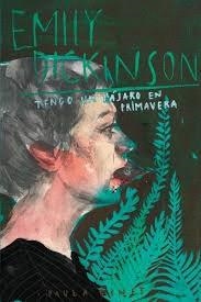 TENGO UN PÁJARO EN PRIMAVERA | 9788494958014 | DICKINSON, EMILY; BONET, PAULA