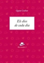 ELS DIES DE CADA DIA | 9788494937880 | QUIM CURBET