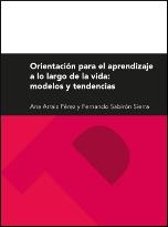 ORIENTACIÓN PARA EL APRENDIZAJE A LO LARGO DE LA VIDA: MODELOS Y TENDENCIAS | 9788415538752 | SABIRÓN SIERRA, FERNANDO/ARRAIZ PÉREZ, ANA