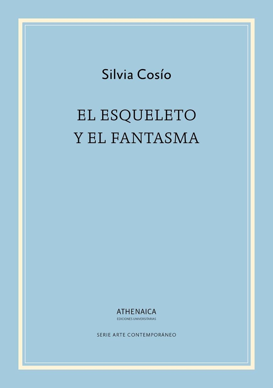 EL ESQUELETO Y EL FANTASMA | 9788417325657 | COSÍO DÍAZ, SILVIA