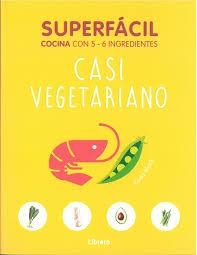 SUPERFÁCIL CASI VEGETARIANO | 9789463592192 | KEDA BLACK