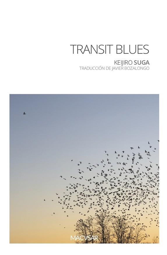 TRANSIT BLUES | 9788494836749 | KEIJIRO SUGA ( TOKYO, 3 DE SEPTIEMBRE 1958)