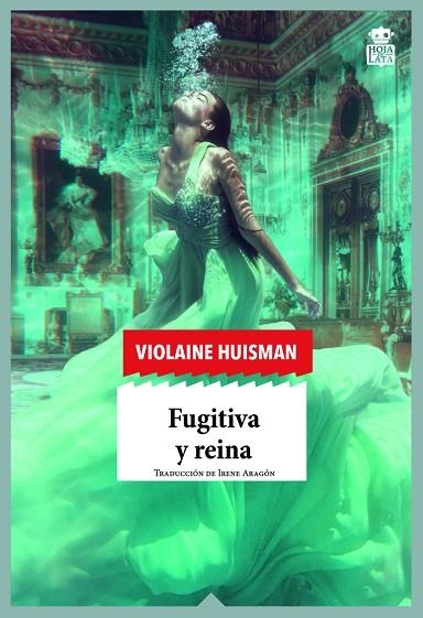 FUGITIVA Y REINA | 9788416537433 | HUISMAN, VIOLAINE