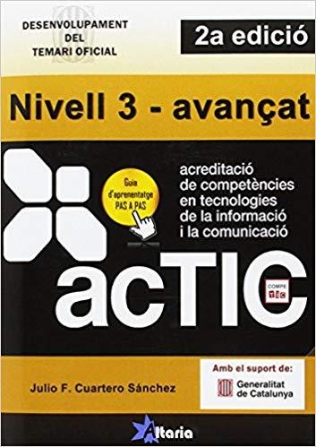 CERTIFICACIONS ACTIC NIVELL 3 - AVANÇAT | 9788494300769 | CUARTERO SÁNCHEZ, JULIO FRANCISCO