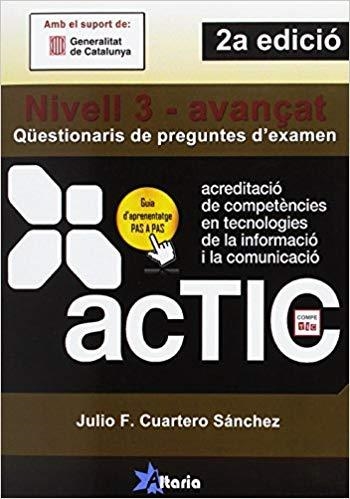 ACTIC 3 QÜESTIONARIS DE PREGUNTES D'EXAMEN | 9788494404900 | CUARTERO SÁNCHEZ, JULIO F.