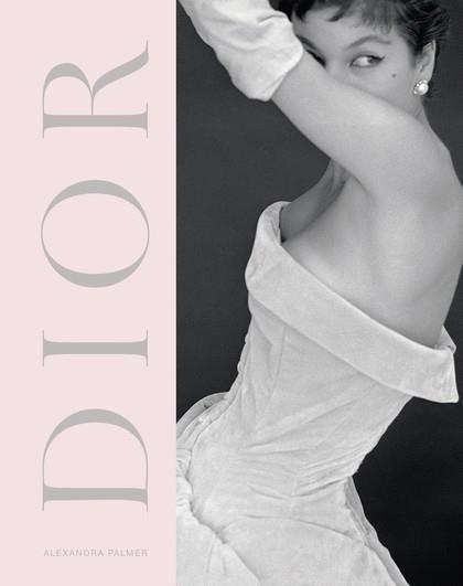 DIOR: A NEW LOOK A NEW ENTERPRISE | 9781851779857 | ALEXANDRA PALMER