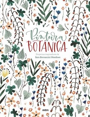 PINTURA BOTÁNICA | 9788417165321 | BOCCACCINI MEADOWS, SARA