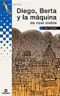 DIEGO BERTA Y LA MAQUINA DE RIZA | 9788424686550 | TEIXIDOR I VILADECàS, EMILI