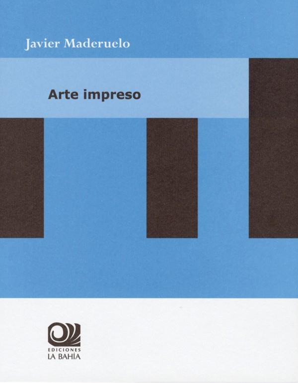 ARTE IMPRESO | 9788494612886 | JAVIER MADERUELO