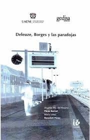 DELEUZE, BORGES Y LAS PARADOJAS | 9788416919581 | PÉREZ BERNAL, ÁNGELES Mª DEL ROSARIO/BACARLETT PÉREZ, MARÍA LUISA