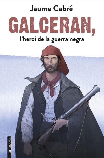 GALCERAN, L'HEROI DE LA GUERRA NEGRA | 9788417515201 | JAUME CABRÉ