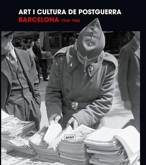 ART I CULTURA DE POSTGUERRA BARCELONA 1939-1962 | 9788496645462 | VARIOS