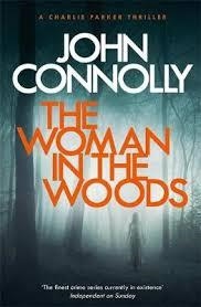 THE WOMAN IN THE WOODS | 9781473641952 | JOHN CONNOLLY