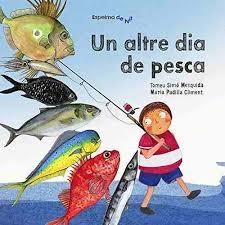 UN ALTRE DIA DE PESCA | 9788494691850 | TOMEU SIMÓ MESQUIDA/MARIA PADILLA CLIMENT