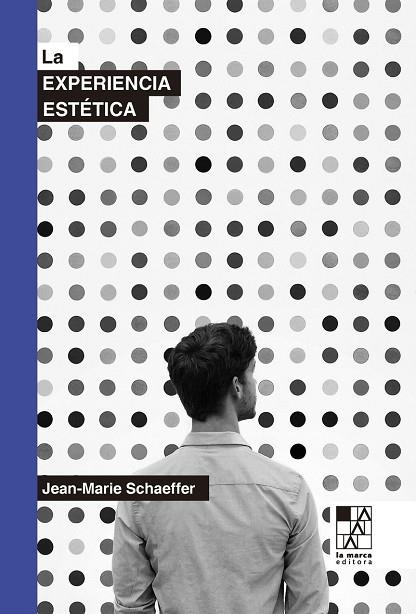 EXPERIENCIA ESTETICA,LA | 9789508893109 | SCHAEFFER,JEAN-MARIE