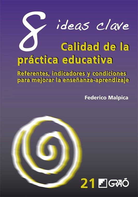 8 IDEAS CLAVE. CALIDAD DE LA PRÁCTICAEDUCATIVA | 9788499804774 | MALPICA BASURTO, FEDERICO