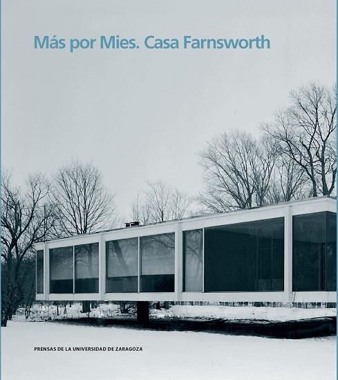 MÁS POR MIES. CASA FRANSWORTH | 9788417633301 | FERNÁNDEZ GAZTELU, KOLDO/LEACHE RESANO, JESÚS MANUEL