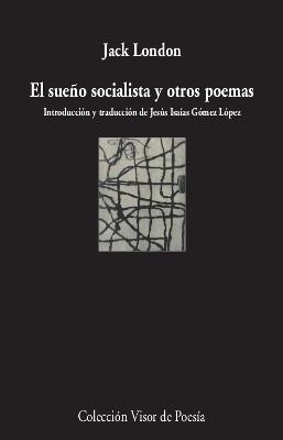 EL SUEÑO SOCIALISTA Y OTROS POEMAS | 9788498953572 | LONDON, JACK