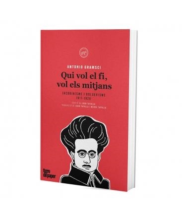 QUI VOL EL FI VOLS ELS MITJANS - CAT | 9788416855377 | GRAMSCI, ANTONIO