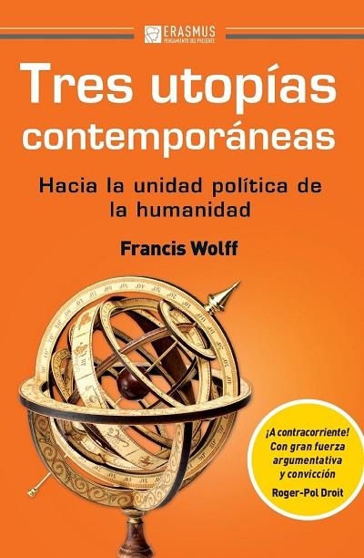 TRES UTOPIAS CONTEMPORANEAS | 9788415462620 | FRANCIS WOLFF