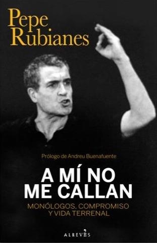 A MÍ NO ME CALLAN | 9788417077938 | RUBIANES ALEGRET, PEPE