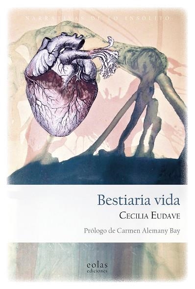 BESTIARIA VIDA | 9788417315290 | EUDAVE ROBLES, CECILIA