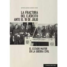 LA FRACTURA DEL EJÉRCITO ANTE EL 18 DE JULIO | 9788490457610 | GARCÍA ÁLVAREZ-CONDE, ARTURO