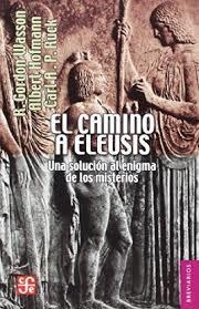 CAMINO A ELEUSIS, EL | 9786071611970 | GORDON WASSON, R; HOFMANN, ALBERT; PUCK, CARL A. P.