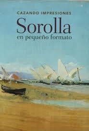 SOROLLA EN PEQUEÑO FORMATO | 9788494962974 | LÓPEZ FERNÁNDEZ,, MARÍA/PONS-SOROLLA, BLANCA