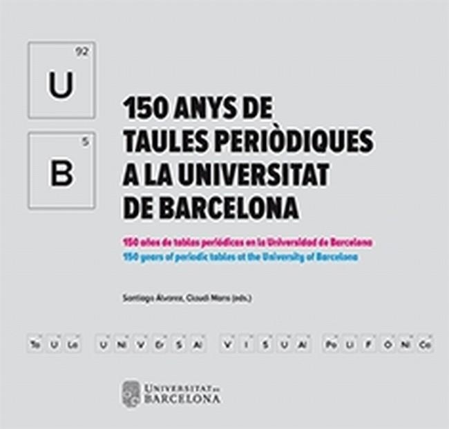 150 ANYS DE TAULES PERIÒDIQUES A LA UNIVERSITAT DE BARCELONA | 9788491681991 | VARIOS AUTORES