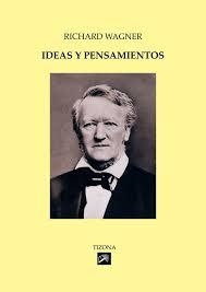 IDEAS Y PENSAMIENTOS | 9788493881634 | WAGNER, RICHARD